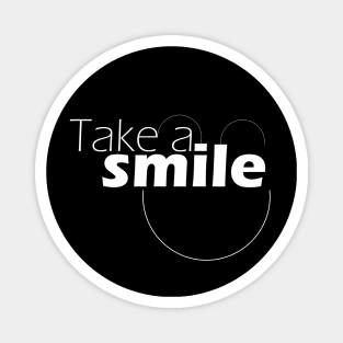 take a smile Magnet